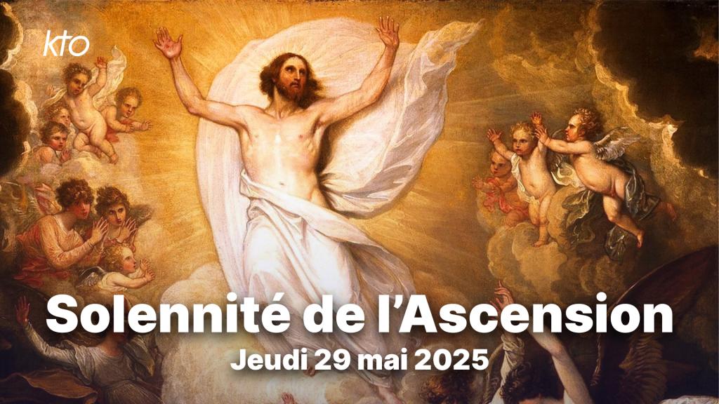 Programmation KTO: Solennité De L'Ascension